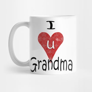 I Love you Grandma - Grandmother Mug